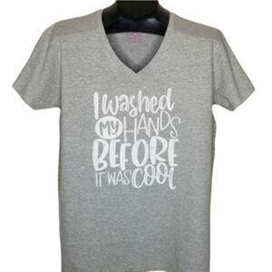 I Washed My Hands Before It Was Cool Gildan Tshirt V Neck Womens Size XL‎